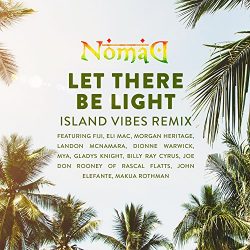 Let There Be Light (Island Vibes Remix) [feat. Fiji, Eli Mac, Morgan Heritage, Landon McNamara,  ...